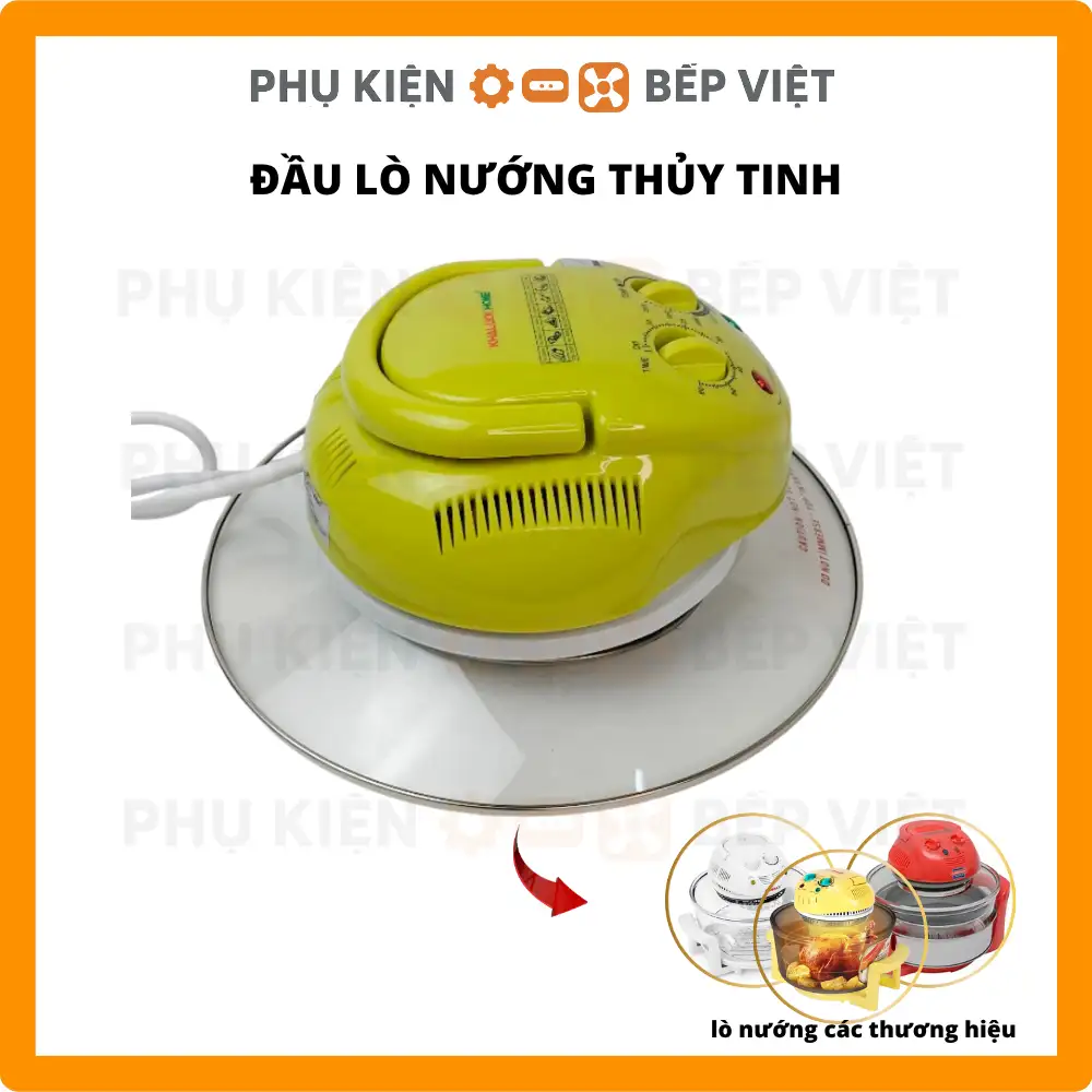 Phụ kiện Đầu lò nướng thủy tinh