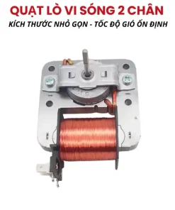 Quạt lò vi sóng 2 chân đảm bảo chất lượng linh kiện 